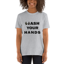 Load image into Gallery viewer, Wash Your Hands Short-Sleeve Unisex T-Shirt
