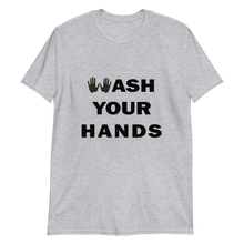 Load image into Gallery viewer, Wash Your Hands Short-Sleeve Unisex T-Shirt