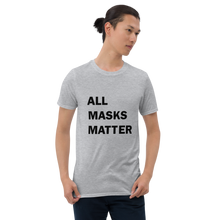 Load image into Gallery viewer, All Masks Matter Unisex T-Shirt (Light)